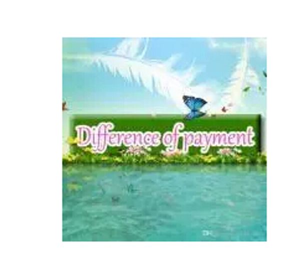 difference of payment
difference of payment