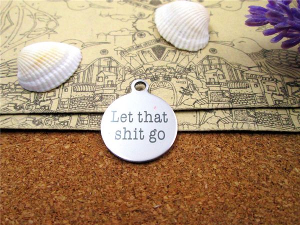 40pcs--"let that shit go"stainless steel charms more style for choosing diy charms pendants for necklace, Bronze;silver
40pcs--"let that shit go"stainless steel charms more style for choosing diy charms pendants for necklace, Bronze;silver