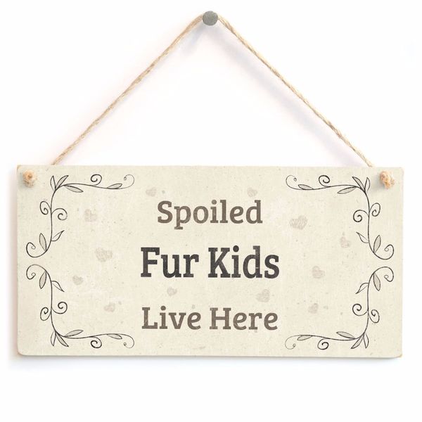 meijiafei spoiled fur kids live here - gift sign a special gift idea for pet, cat and dog owners 10"x5
meijiafei spoiled fur kids live here - gift sign a special gift idea for pet, cat and dog owners 10"x5