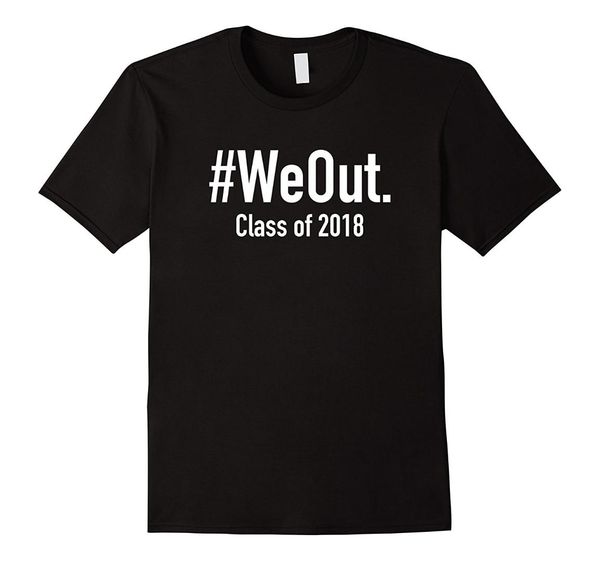 we out t-shirt | funny grad shirt | graduation 2018 men brand clothing tees casual tee t shirt short sleeve mens, White;black
we out t-shirt | funny grad shirt | graduation 2018 men brand clothing tees casual tee t shirt short sleeve mens, White;black
