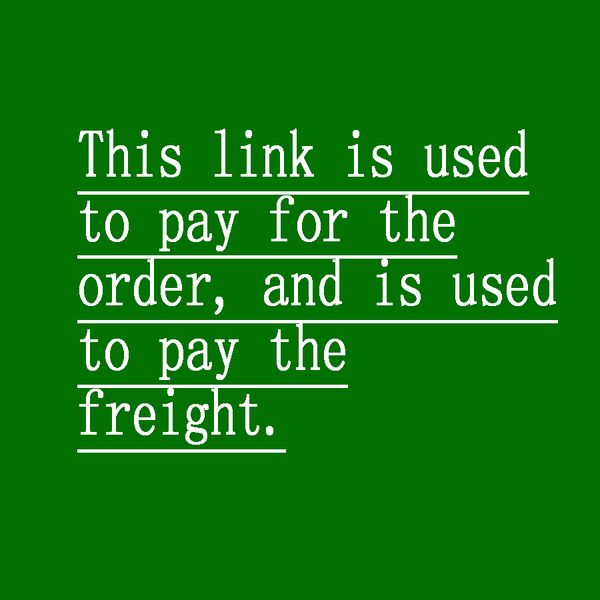 this link is used to pay for the order, and is used to pay the freight.vip customers pay for orders, Black
this link is used to pay for the order, and is used to pay the freight.vip customers pay for orders, Black