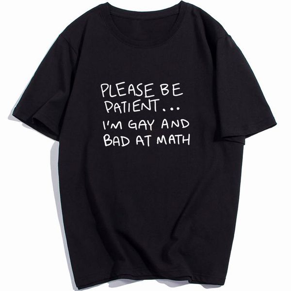 please be patient im gay and bad at math funny t shirt for man woman lesbian gay pride homosexual bisexuals cotton t-shirt tee, White;black
please be patient im gay and bad at math funny t shirt for man woman lesbian gay pride homosexual bisexuals cotton t-shirt tee, White;black