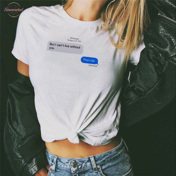 but i cant live without you then die t shirt summer fashion women sleeve t shirt aesthetic tumblr tee female streetwear, White
but i cant live without you then die t shirt summer fashion women sleeve t shirt aesthetic tumblr tee female streetwear, White