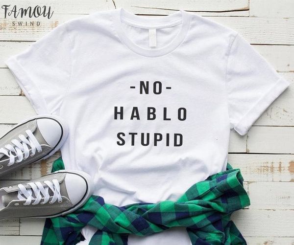 no hablo stupid women tshirt cotton casual funny t shirt lady yong girl higher quality tee drop ship, White
no hablo stupid women tshirt cotton casual funny t shirt lady yong girl higher quality tee drop ship, White
