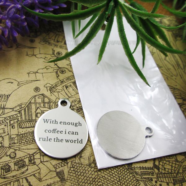 40pcs--"with enough coffee i can rule"stainless steel charms more style for choosing diy charms pendants for necklace, Bronze;silver
40pcs--"with enough coffee i can rule"stainless steel charms more style for choosing diy charms pendants for necklace, Bronze;silver