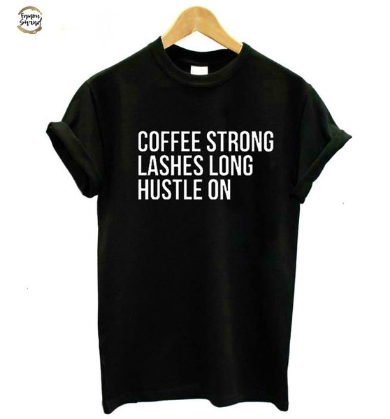 coffee strong lashes long hustle on print women tshirt cotton casual funny t shirt for lady tee hipster drop ship z 779, White
coffee strong lashes long hustle on print women tshirt cotton casual funny t shirt for lady tee hipster drop ship z 779, White