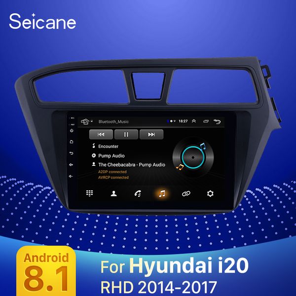 seicane android 8.1 2din car head unit radio audio gps multimedia player for i20 2014 2015 2016 2017 right hand drive car dvd
seicane android 8.1 2din car head unit radio audio gps multimedia player for i20 2014 2015 2016 2017 right hand drive car dvd