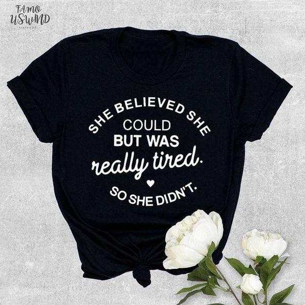she believed she could but was really tired so she didnt t shirt feministe women t shirt slogan feminist tees grunge goth, White
she believed she could but was really tired so she didnt t shirt feministe women t shirt slogan feminist tees grunge goth, White