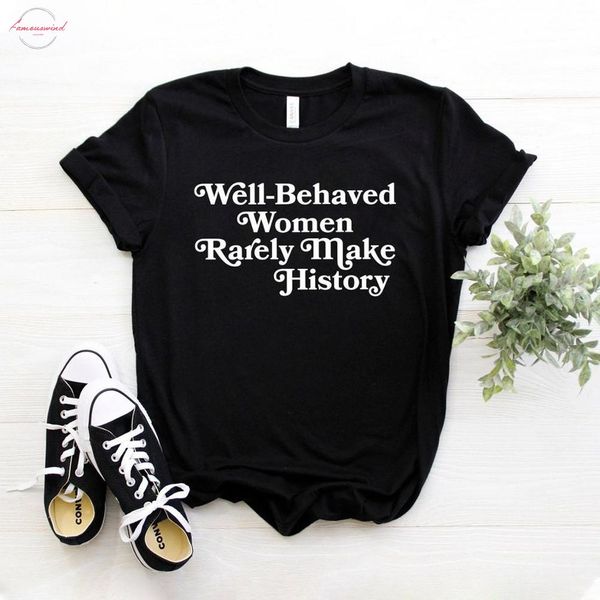 well behaved women rarely make history women tshirt cotton casual funny t shirt for lady girl tee hipster drop ship 151, White
well behaved women rarely make history women tshirt cotton casual funny t shirt for lady girl tee hipster drop ship 151, White