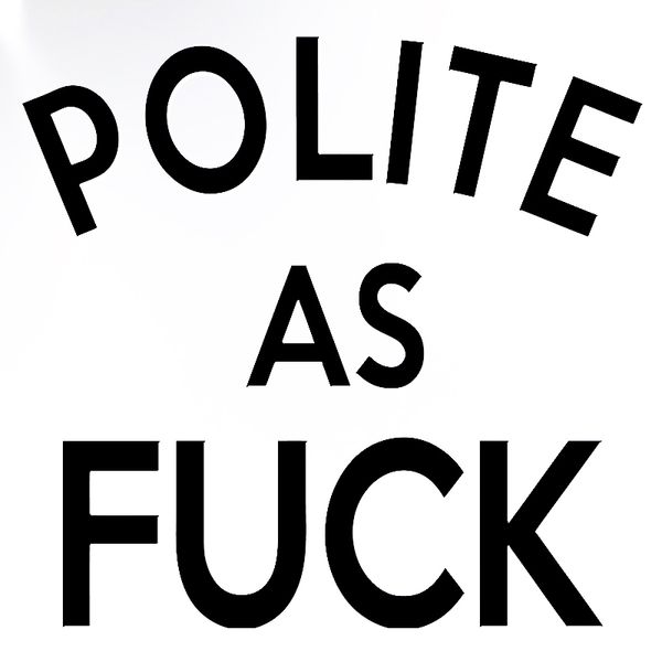 15*14.3cm polite as f*ck sticker funny jdm the car window bumper vinyl hobby car bumper sticker car sticker
15*14.3cm polite as f*ck sticker funny jdm the car window bumper vinyl hobby car bumper sticker car sticker