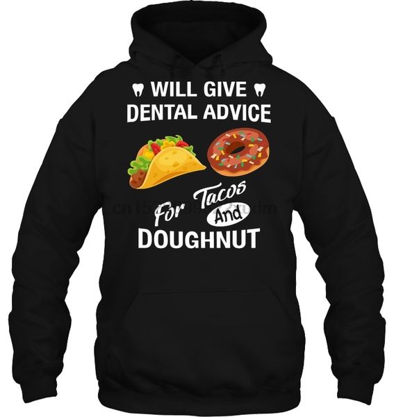 men hoodie will give dental advice for tacos and doughnut women streetwear, Black 
men hoodie will give dental advice for tacos and doughnut women streetwear, Black
