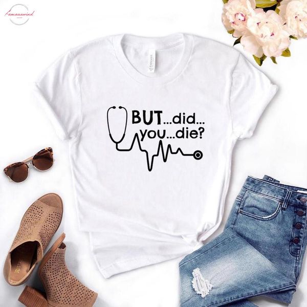 but did you die nurse print women tshirt cotton hipster funny t shirt gift lady yong girl tee 6 colors ship, White
but did you die nurse print women tshirt cotton hipster funny t shirt gift lady yong girl tee 6 colors ship, White