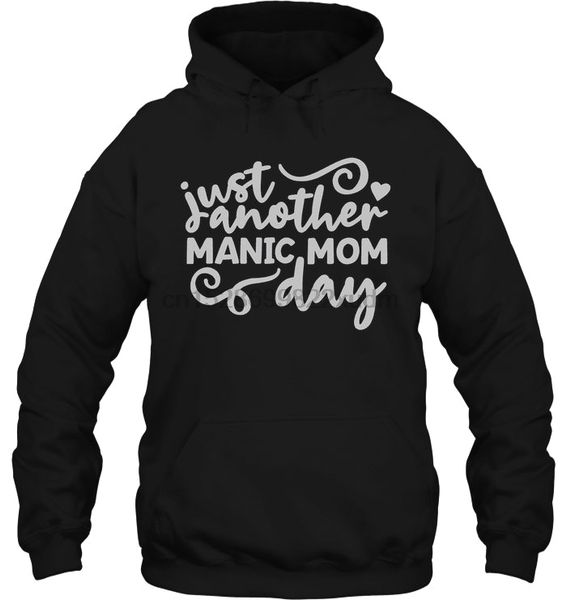men hoodie just another manic mom day women streetwear, Black
men hoodie just another manic mom day women streetwear, Black