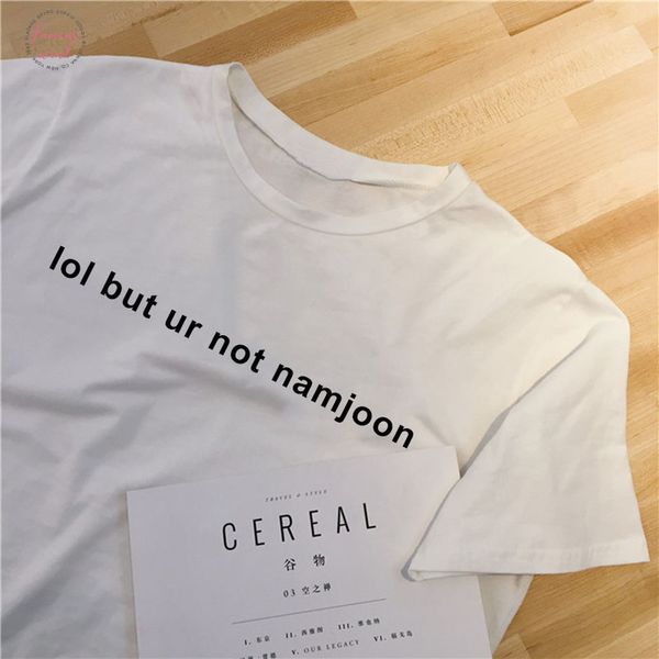 lol but ur not namjoon letter print women t shirt o neck new summer casual ulzzang tumblr kpop harajuku tees top, White
lol but ur not namjoon letter print women t shirt o neck new summer casual ulzzang tumblr kpop harajuku tees top, White