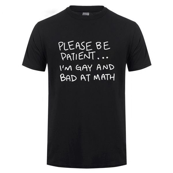 please be patient i'm gay and bad at math funny t shirt for man woman lesbian gay pride homosexual bisexuals t-shirt tee, White;black
please be patient i'm gay and bad at math funny t shirt for man woman lesbian gay pride homosexual bisexuals t-shirt tee, White;black