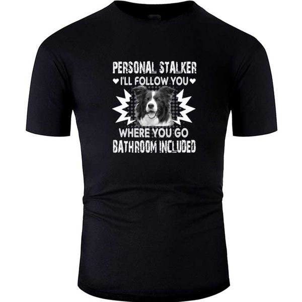 border collie personal stalker shirts tshirt 100% cotton casual men's t shirt clothes t-shirt men women hiphop, White;black
border collie personal stalker shirts tshirt 100% cotton casual men's t shirt clothes t-shirt men women hiphop, White;black