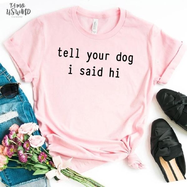 tell your dog i said hi print women tshirt cotton hipster flutter sleeve funny t shirt gift lady yong girl tee, White
tell your dog i said hi print women tshirt cotton hipster flutter sleeve funny t shirt gift lady yong girl tee, White