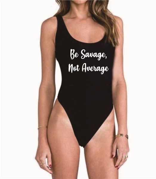 be savage, not average swimsuit swiming suit women personalized swimsuit woman monokini swim cover up 2019 fashion, White;black
be savage, not average swimsuit swiming suit women personalized swimsuit woman monokini swim cover up 2019 fashion, White;black