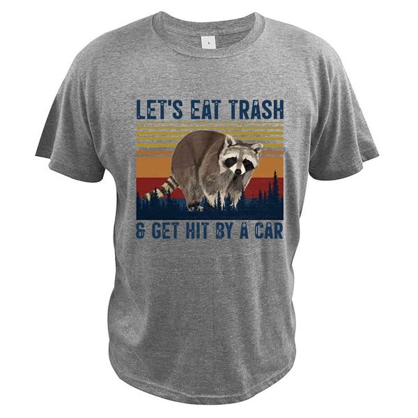 men's t-shirts raccoon life t-shirt let's eat trash get hit by a car crew neck vintage short sleeve eu size gifts novelty t shirt, White;black
men's t-shirts raccoon life t-shirt let's eat trash get hit by a car crew neck vintage short sleeve eu size gifts novelty t shirt, White;black