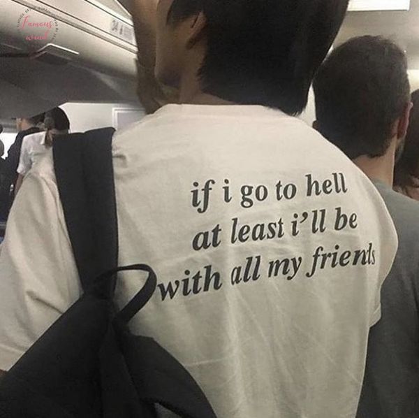 if i go to hell at least i will be with all my friends t shirt funny slogan women fashion grunge tumblr, White
if i go to hell at least i will be with all my friends t shirt funny slogan women fashion grunge tumblr, White