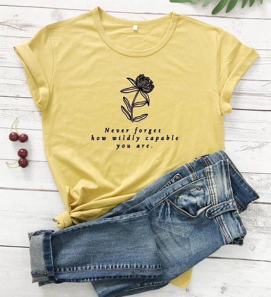 never forget how wildly capable you are flowers graphic t shirt slogan women fashion grunge tumblr pure cotton quote tees, White
never forget how wildly capable you are flowers graphic t shirt slogan women fashion grunge tumblr pure cotton quote tees, White