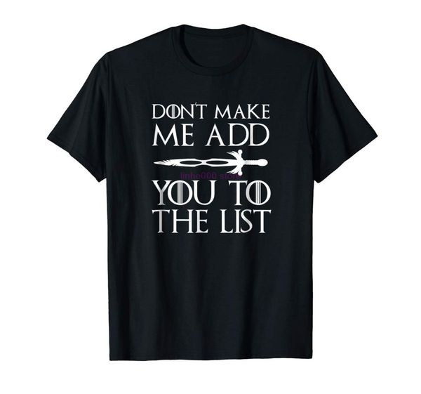 brand men shirt don t make me add you to list medieval throne style tshirt, White;black
brand men shirt don t make me add you to list medieval throne style tshirt, White;black