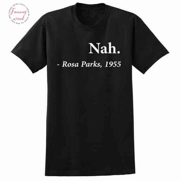 new arrive rosa parks 1955 t shirt nah. tees hipster short sleeve black t shirt women tumblr cotton outfits clothes, White
new arrive rosa parks 1955 t shirt nah. tees hipster short sleeve black t shirt women tumblr cotton outfits clothes, White