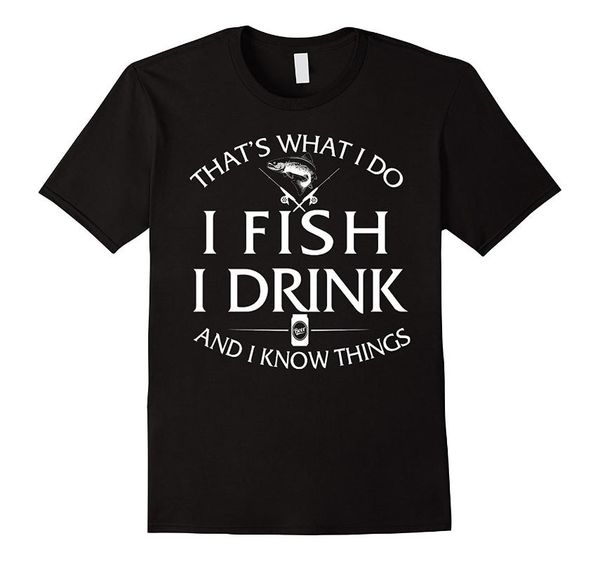 that's what i do i fish drink and know things t-shirt men t-shirts 100 % cotton men's, White;black
that's what i do i fish drink and know things t-shirt men t-shirts 100 % cotton men's, White;black