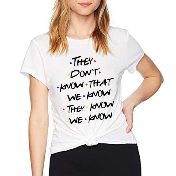 summer t shirt they don't know that we know funny t shirt women friends tshirt friends graphic tee, White
summer t shirt they don't know that we know funny t shirt women friends tshirt friends graphic tee, White