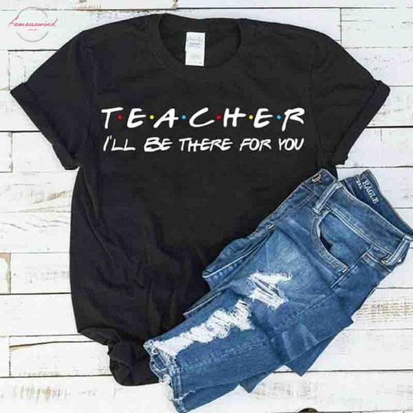 teacher ill be there for you school t shirt plus size harajuku women shirts short sleeve camisas mujer drop shipping, White
teacher ill be there for you school t shirt plus size harajuku women shirts short sleeve camisas mujer drop shipping, White