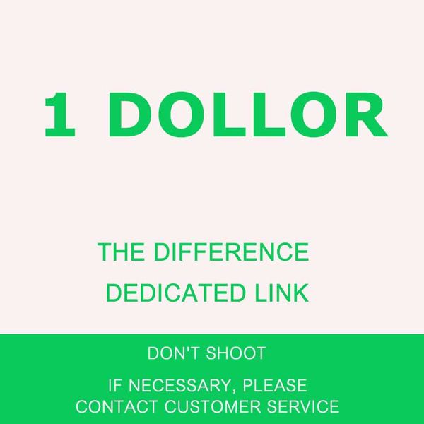 make up the difference freight charges one yuan to cover the difference the difference dedicated link one dollar
make up the difference freight charges one yuan to cover the difference the difference dedicated link one dollar