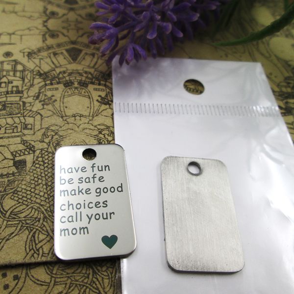 40pcs--"have fun be safe make good choices call your mom"stainless steel charms more style for choosing diy charms pendants for ne, Bronze;silver
40pcs--"have fun be safe make good choices call your mom"stainless steel charms more style for choosing diy charms pendants for ne, Bronze;silver