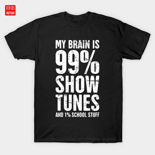 men's t-shirts my brain is 99% show tunes t-shirt actress tech theater singer playwright off broadway opera dance, White;black
men's t-shirts my brain is 99% show tunes t-shirt actress tech theater singer playwright off broadway opera dance, White;black