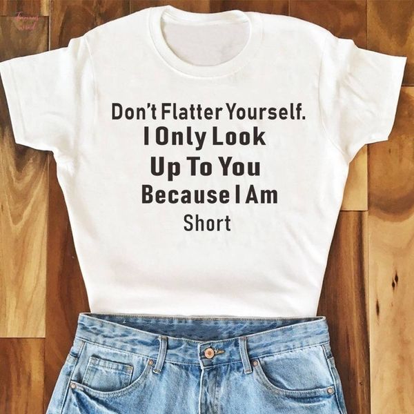 womens fashion graphic dont flatter yourself i letter only look up to you because i am short t shirt funny slogan causal, White
womens fashion graphic dont flatter yourself i letter only look up to you because i am short t shirt funny slogan causal, White