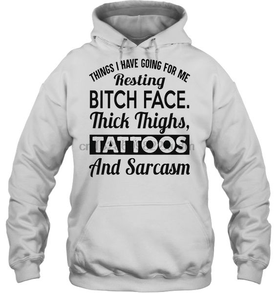men hoodie things i have going for me resting bitch face thick thighs tattoos and sarcasm white version2 women streetwear, Black
men hoodie things i have going for me resting bitch face thick thighs tattoos and sarcasm white version2 women streetwear, Black