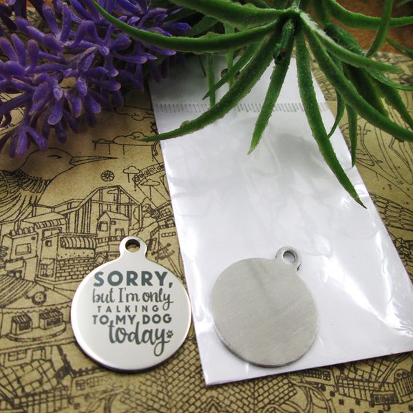 40pcs--"sorry but i'm only talking to my dog today"stainless steel charms more style for choosing diy charms pendants for nec, Bronze;silver
40pcs--"sorry but i'm only talking to my dog today"stainless steel charms more style for choosing diy charms pendants for nec, Bronze;silver