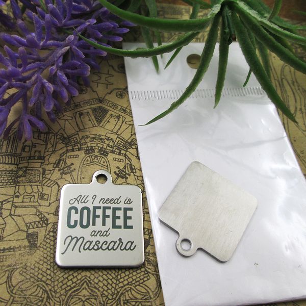 40pcs--"all i need is coffee and mascara"stainless steel charms more style for choosing diy charms pendants for necklace, Bronze;silver
40pcs--"all i need is coffee and mascara"stainless steel charms more style for choosing diy charms pendants for necklace, Bronze;silver