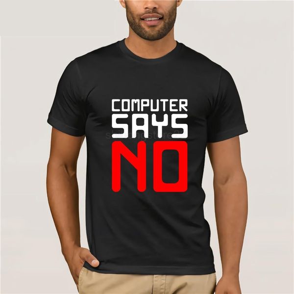computer says no t shirt geek technology pc funny words text quality new new t shirts funny tee unisex, White;black
computer says no t shirt geek technology pc funny words text quality new new t shirts funny tee unisex, White;black