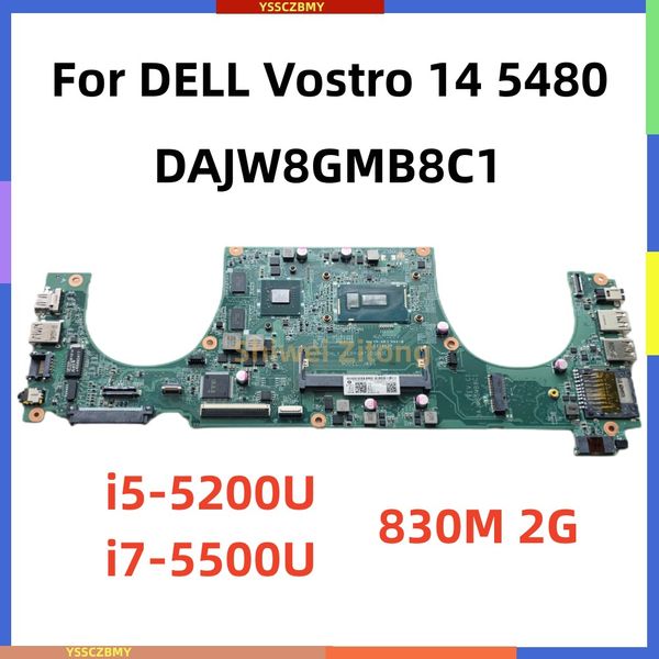 DAJW8GMB8C1 Motherboard.For DELL Vostro 14 5480 V5480 Laptop Motherboard.CN-05M32N CPU i5 5200U I7-5500 GT830M 2G 100% test work