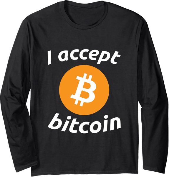 Long Sleeve Shirts for Men sweatshirt I Accept Bitcoin CryptoCurrency Money Geek Gift Long Sleeve T-Shirt T shirt Tee Streetwear Casual tops clothes