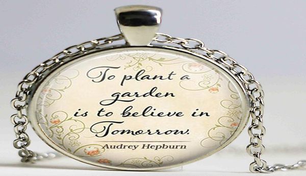 audrey hepburn quote necklace to plant a garden is to believe tomorrow glass cabohcon pendant necklace gardener039s gift3635331, Silver
audrey hepburn quote necklace to plant a garden is to believe tomorrow glass cabohcon pendant necklace gardener039s gift3635331, Silver