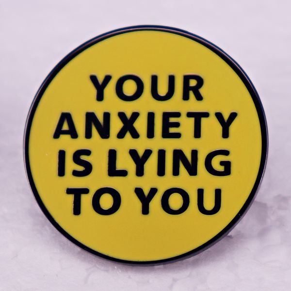 your anxiety is lying to you enamel pin brooches badges no matter what it says remember you are strong, Blue
your anxiety is lying to you enamel pin brooches badges no matter what it says remember you are strong, Blue