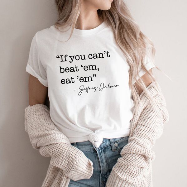 womens tshirt if you cant beat em eat shirt jeffrey dahmer shirt rue crime graphic shirts serial killer ee ops 230328, White
womens tshirt if you cant beat em eat shirt jeffrey dahmer shirt rue crime graphic shirts serial killer ee ops 230328, White