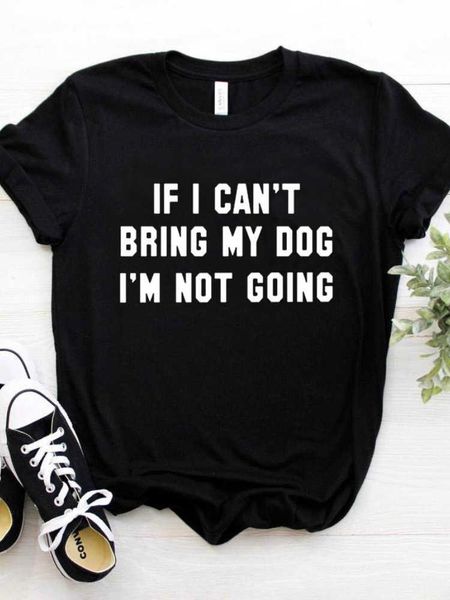 women t shirt if i can't bring my dog i' not going letter print tshirt women short sleeve o neck loose t-shirt ladies tee shirt, White
women t shirt if i can't bring my dog i' not going letter print tshirt women short sleeve o neck loose t-shirt ladies tee shirt, White