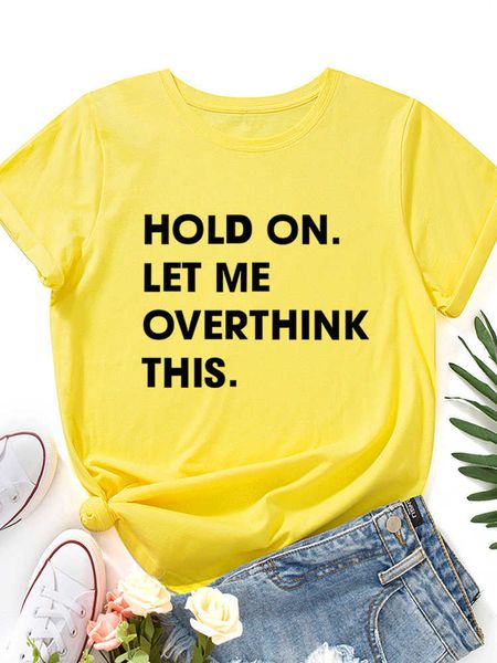 let me overthink it print women t shirt short sleeve o neck loose women tshirt ladies tee shirt clothes camisetas mujer, White
let me overthink it print women t shirt short sleeve o neck loose women tshirt ladies tee shirt clothes camisetas mujer, White
