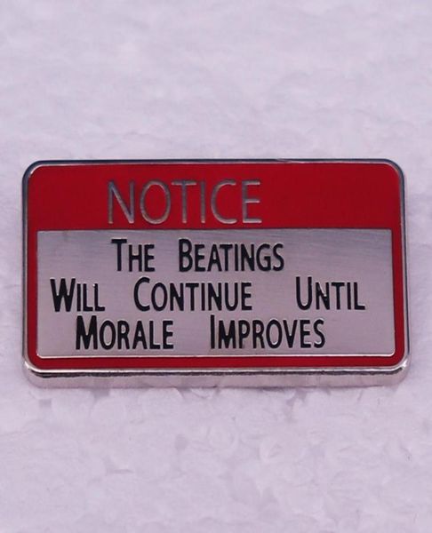 notice the beatings will continue until morale improves pincute anime movies games hard enamel pins collect metal cartoon brooch1076660, Blue
notice the beatings will continue until morale improves pincute anime movies games hard enamel pins collect metal cartoon brooch1076660, Blue