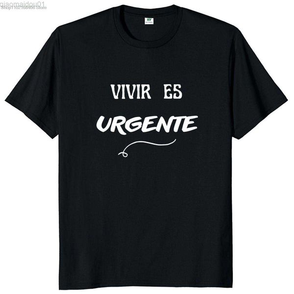 men's t-shirts living is urgent funny t shirt with spanish text vivir es urgente casual tshirts for men women 100% cotton la vivier cam, White;black
men's t-shirts living is urgent funny t shirt with spanish text vivir es urgente casual tshirts for men women 100% cotton la vivier cam, White;black