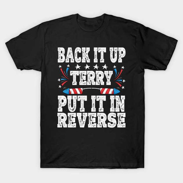 back it up terry put it in reverse funny independence day print t-shirt from the united states, White
back it up terry put it in reverse funny independence day print t-shirt from the united states, White