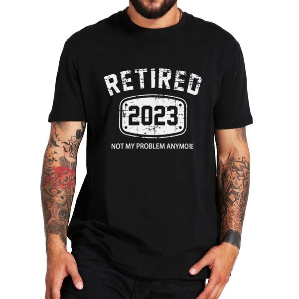 mens tshirts retired t shirt not my problem anymore vintage gift tshirt pure cotton tee eu size 230404, White;black
mens tshirts retired t shirt not my problem anymore vintage gift tshirt pure cotton tee eu size 230404, White;black