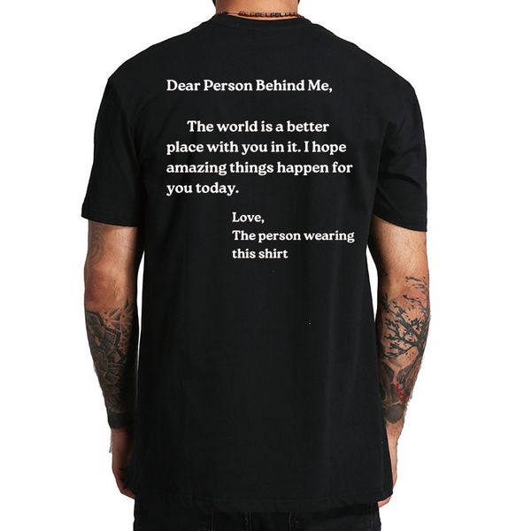 mens tshirts dear person behind me t shirt motivational quotes humor slogan short sleeve 100% cotton oneck casual tshirts eu size 230407, White;black
mens tshirts dear person behind me t shirt motivational quotes humor slogan short sleeve 100% cotton oneck casual tshirts eu size 230407, White;black